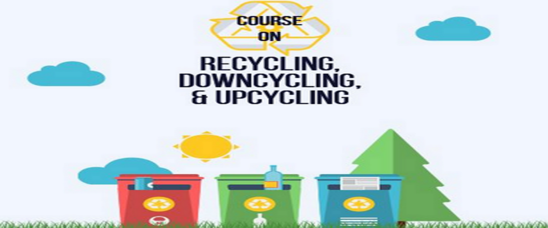 Re-, Down- and Upcycling - Differences and Practice Examples